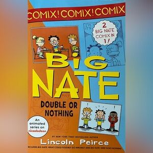 “Big Nate, Double or Nothing” by Lincoln Pierce.